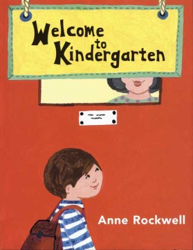Welcome to Kindergarten by Anne F. Rockwell book cover