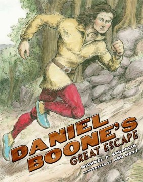 Daniel Boone's Great Escape
by Michael P. Spradlin