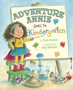 Adventure Annie Goes to Kindergarten by Toni Buzzeo book cover