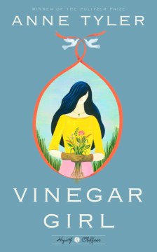 Vinegar Girl: The Taming of the Shrew Retold
