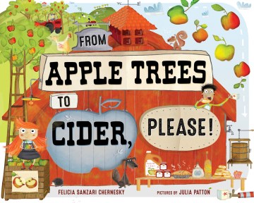 From apple trees to cider, please!
by Felicia Sanzari Chernesky book cover