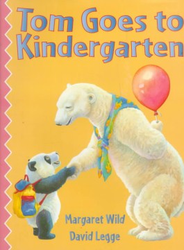 Tom Goes to Kindergarten by Margaret Wild book cover