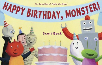 Happy birthday, Monster!
by Scott Beck book cover
