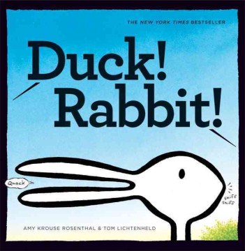 Duck Rabbit By: Amy Krouse Rosenthal Book Cover
