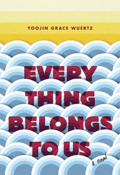 Everything belongs to us : a novel