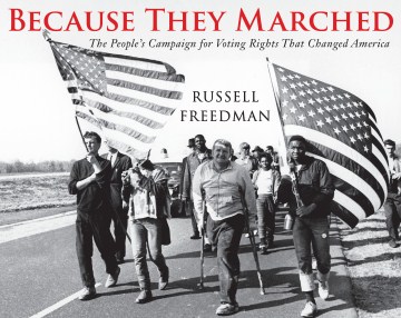 Because they marched : the people's campaign for voting rights that changed America