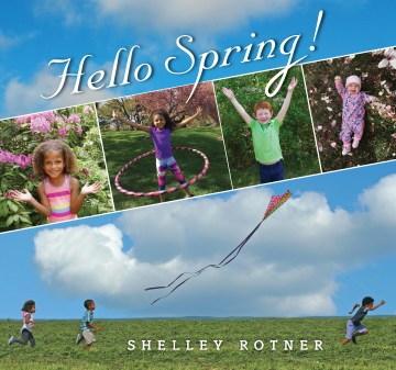Hello Spring by Shelley Rotner book cover