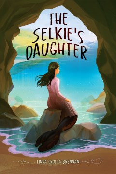 The Selkie's Daughter by Linda Crotta Brennan book cover