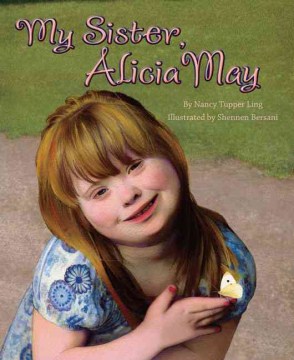 My Sister, Alicia May
by Nancy Tupper Ling