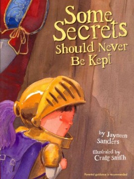 Some Secrets Should Never Be Kept 
by Jayneen Sanders