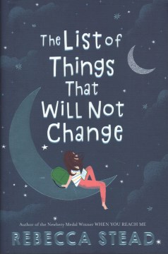 The list of things that will not change 
by Rebecca Stead
