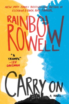 Carry-on-:-the-rise-and-fall-of-Simon-Snow-/-Rainbow-Rowell.