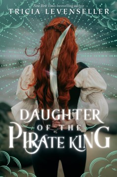 Daughter of the Pirate King by Tricia Levenseller book cover