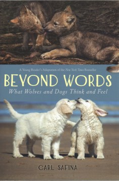 Beyond words : what wolves and dogs think and feel