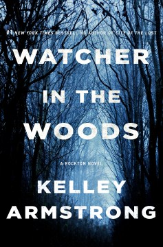 Watcher in the woods : a Rockton novel