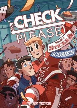 Check, Please! : sticks & scones