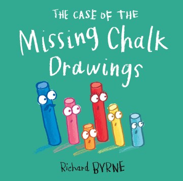 The Case of the Missing Chalk Drawings by Richard Byrne book cover