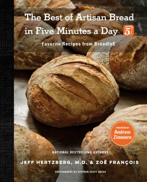 The best of Artisan bread in five minutes a day : favorite recipes from BreadIn5