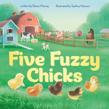 Five Fuzzy Chicks by Diana Murray book cover