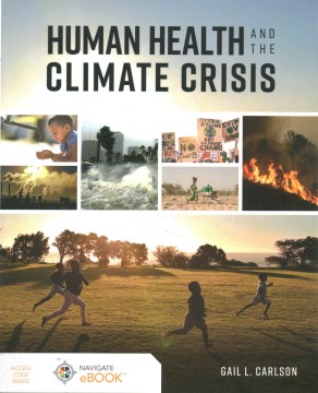 Human-Health-and-the-Climate-Crisis-/-Gail-L.-Carlson,-PhD