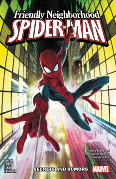 Friendly neighborhood Spider-Man, Vol 1: secrets and rumors