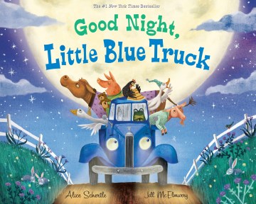 Good Night Little Blue Truck by Alice Schertle book cover