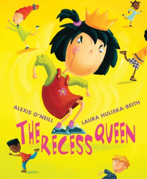 The Recess Queen 
by Alexis O'Neill