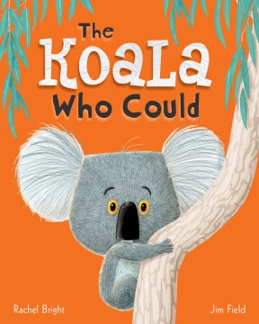 The Koala Who Could by Rachel Bright book cover