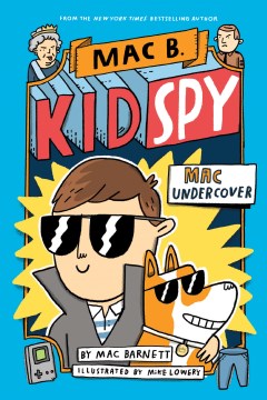 Mac B. Kid Spy: Mac Undercover by Mac Barnett book cover