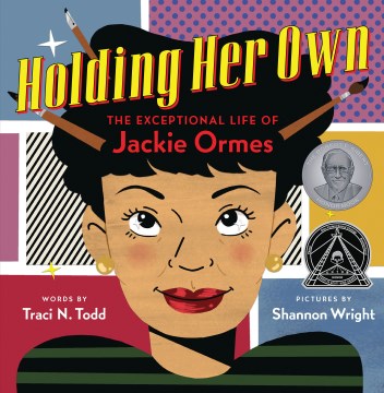 Holding her own : the exceptional life of Jackie Ormes