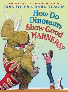 How to Dinosaurs Show Good Manners?
by Jane Yolen. Book Cover