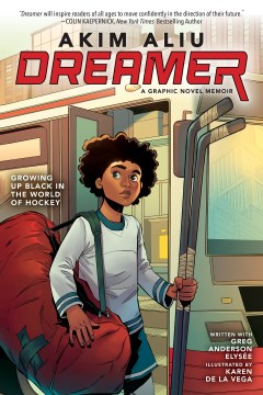 Dreamer-/-Akim-Aliu,-written-with-Greg-Anderson-Elysée-;-illustrated-by-Karen-De-la-Vega-and-Marcus-Williams.