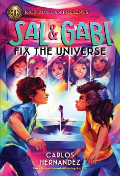Sal &amp; Gabi Fix the Universe by Carlos Alberto Hernandez