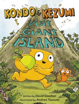Kondo &amp; Kezumi Visit Giant Island
by David Goodner book cover
