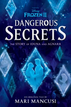 Dangerous secrets : the story of Iduna and Agnarr
