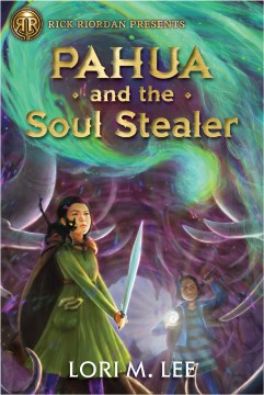 Pahua and the soul stealer
by Lori M. Lee book cover