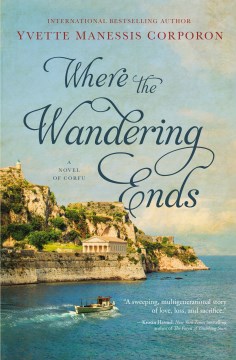 Where the wandering ends : a novel
