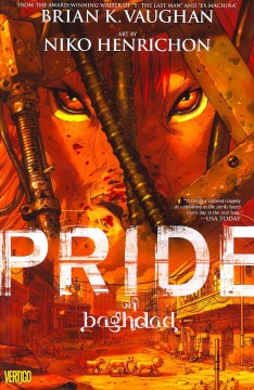 Pride of Baghdad : inspired by a true story = Kibriyā' Baghdād
