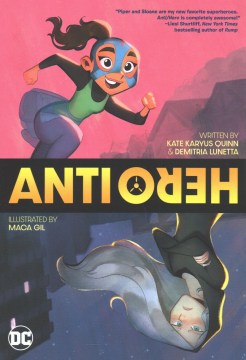Anti/Hero-/-written-by-Kate-Karyus-Quinn-&-Demitria-Lunetta-;-illustrated-by-Maca-Gil,-with-Sam-Lotfi-;-colors-by-Sarah-Stern-;