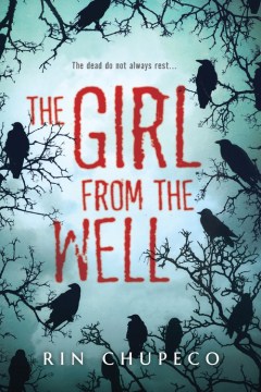The Girl from the Well by Rin Chupeco Book Cover