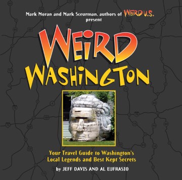 Cover of "Weird Washington" by Jeff Davis and Al Eufrasio