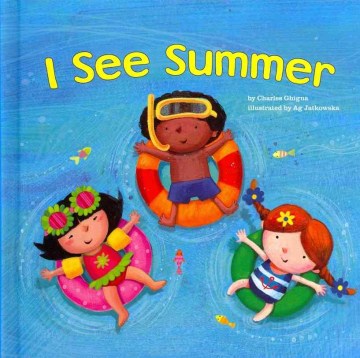 I See Summer by Charles Ghigna book cover