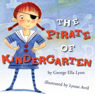 The pirate of kindergarten
by George Ella Lyon book cover