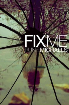 Fix Me by Rune Michaels Book Cover