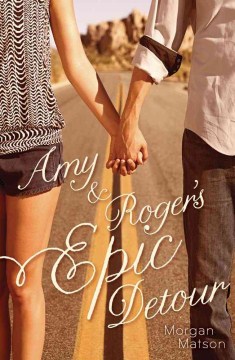 Amy &amp; Roger's Epic Detour by Morgan Matson book cover