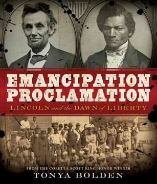 Emancipation Proclamation : Lincoln and the dawn of liberty