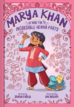 Marya Khan and the Incredible Henna Party by Saadia Faruqi book cover