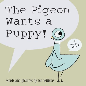 The Pigeon Wants a Puppy! by Mo Willems book cover