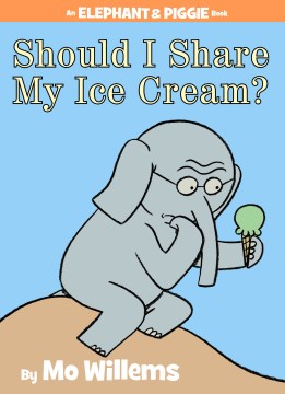 Should I Share My Ice Cream by Mo Willems book cover