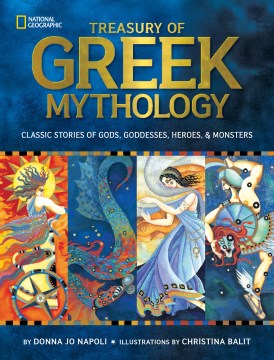 Treasury of Greek mythology : classic stories of gods, goddesses, heroes &amp; monsters
by Donna Jo Napoli book cover
